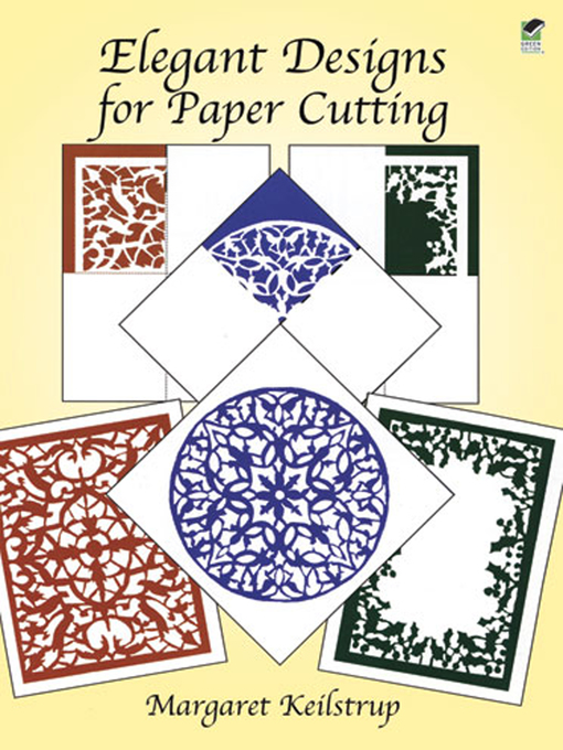 Title details for Elegant Designs for Paper Cutting by Margaret Keilstrup - Available
